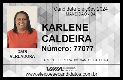 Candidato KARLENE CALDEIRA 2024 - MANSIDÃO - Eleições