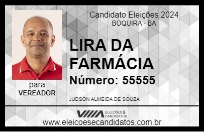 Candidato LIRA DA FARMÁCIA 2024 - BOQUIRA - Eleições