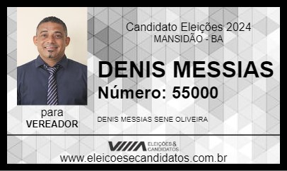 Candidato DENIS MESSIAS 2024 - MANSIDÃO - Eleições