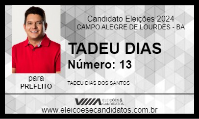 Candidato TADEU DIAS 2024 - CAMPO ALEGRE DE LOURDES - Eleições