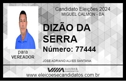 Candidato DIZÃO DA SERRA 2024 - MIGUEL CALMON - Eleições