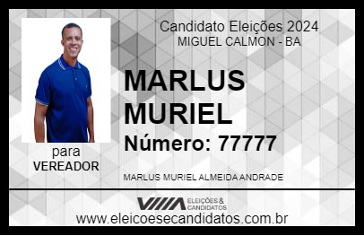 Candidato MARLUS MURIEL 2024 - MIGUEL CALMON - Eleições