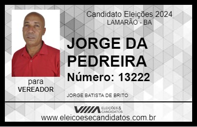 Candidato JORGE DA PEDREIRA 2024 - LAMARÃO - Eleições