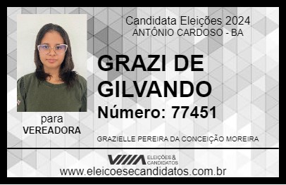 Candidato GRAZI  DE GILVANDO 2024 - ANTÔNIO CARDOSO - Eleições