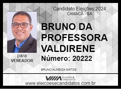 Candidato BRUNO DA PROFESSORA VALDIRENE 2024 - CAMACÃ - Eleições