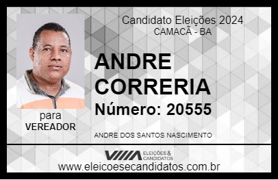 Candidato ANDRE CORRERIA 2024 - CAMACÃ - Eleições