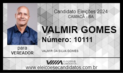 Candidato VALMIR GOMES 2024 - CAMACÃ - Eleições