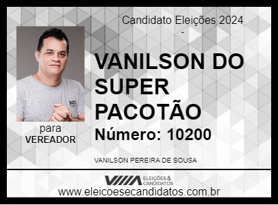 Candidato VANILSON DO SUPER PACOTÃO 2024 - CAMACÃ - Eleições