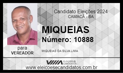 Candidato MIQUEIAS 2024 - CAMACÃ - Eleições