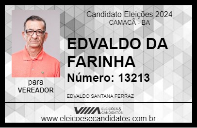 Candidato EDVALDO DA FARINHA 2024 - CAMACÃ - Eleições