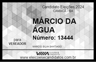 Candidato MÁRCIO DA ÁGUA 2024 - CAMACÃ - Eleições