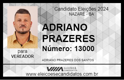 Candidato ADRIANO PRAZERES 2024 - NAZARÉ - Eleições