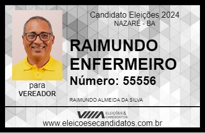 Candidato RAIMUNDO ENFERMEIRO 2024 - NAZARÉ - Eleições