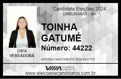 Candidato TOINHA GATUMÉ 2024 - UMBURANAS - Eleições