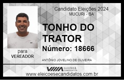 Candidato TONHO DO TRATOR 2024 - MUCURI - Eleições