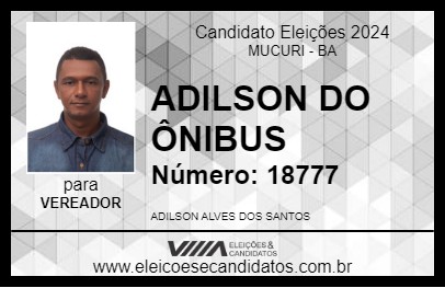 Candidato ADILSON DO ÔNIBUS 2024 - MUCURI - Eleições