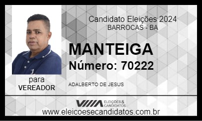 Candidato MANTEIGA 2024 - BARROCAS - Eleições