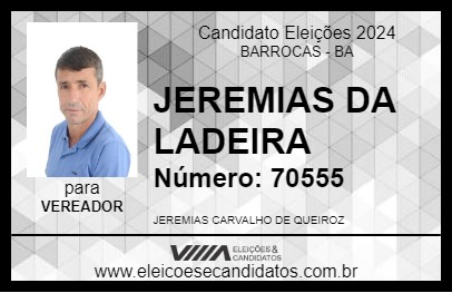 Candidato JEREMIAS DA LADEIRA 2024 - BARROCAS - Eleições