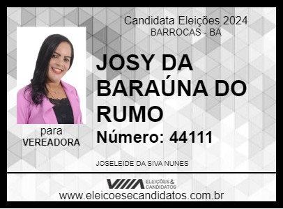 Candidato JOSY DA BARAÚNA DO RUMO 2024 - BARROCAS - Eleições