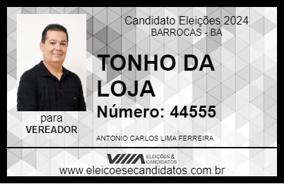 Candidato TONHO DA LOJA 2024 - BARROCAS - Eleições