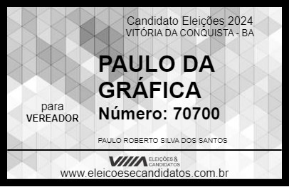 Candidato PAULO DA GRÁFICA 2024 - VITÓRIA DA CONQUISTA - Eleições