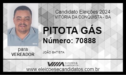 Candidato PITOTA GÁS 2024 - VITÓRIA DA CONQUISTA - Eleições