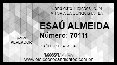 Candidato ESAÚ ALMEIDA 2024 - VITÓRIA DA CONQUISTA - Eleições