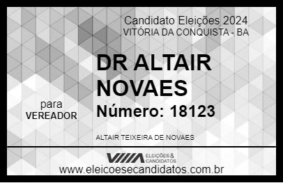 Candidato DR ALTAIR NOVAES 2024 - VITÓRIA DA CONQUISTA - Eleições