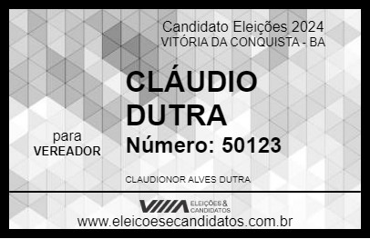 Candidato CLÁUDIO DUTRA 2024 - VITÓRIA DA CONQUISTA - Eleições