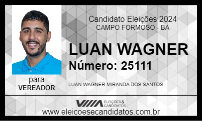 Candidato LUAN WAGNER 2024 - CAMPO FORMOSO - Eleições