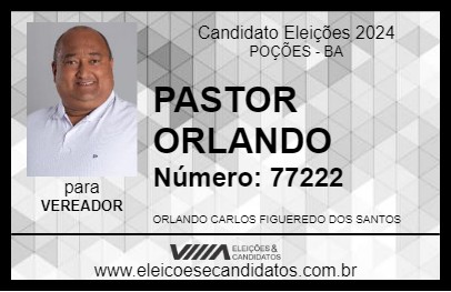 Candidato PASTOR ORLANDO 2024 - POÇÕES - Eleições