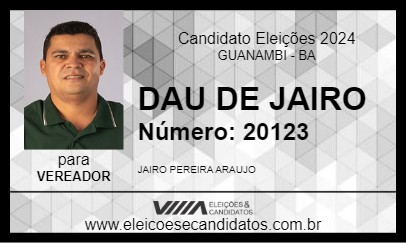 Candidato DAU DE JAIRO 2024 - GUANAMBI - Eleições