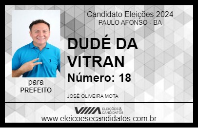 Candidato DUDÉ DA VITRAN 2024 - PAULO AFONSO - Eleições