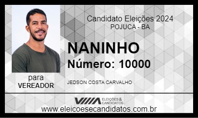 Candidato NANINHO 2024 - POJUCA - Eleições