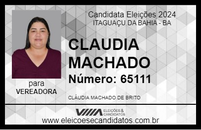 Candidato CLAUDIA MACHADO 2024 - ITAGUAÇU DA BAHIA - Eleições