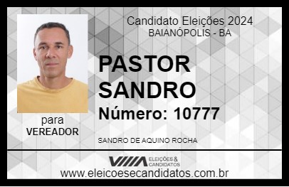 Candidato PASTOR SANDRO 2024 - BAIANÓPOLIS - Eleições