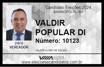 Candidato VALDIR POPULAR DI 2024 - BAIANÓPOLIS - Eleições