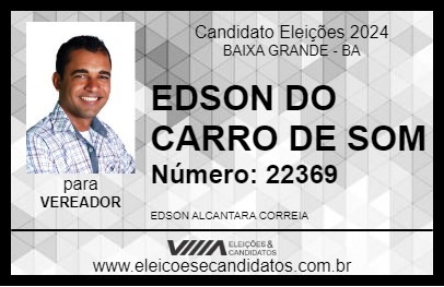 Candidato EDSON DO CARRO DE SOM 2024 - BAIXA GRANDE - Eleições