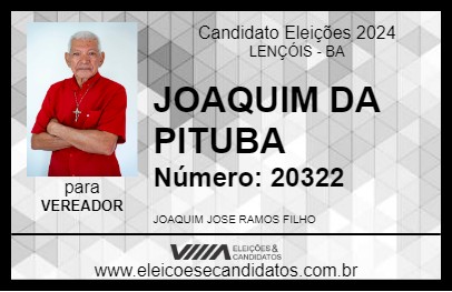 Candidato JOAQUIM DA PITUBA 2024 - LENÇÓIS - Eleições