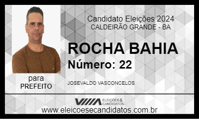 Candidato ROCHA BAHIA 2024 - CALDEIRÃO GRANDE - Eleições