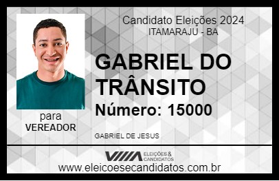 Candidato GABRIEL DO TRÂNSITO 2024 - ITAMARAJU - Eleições