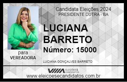 Candidato LUCIANA BARRETO 2024 - PRESIDENTE DUTRA - Eleições