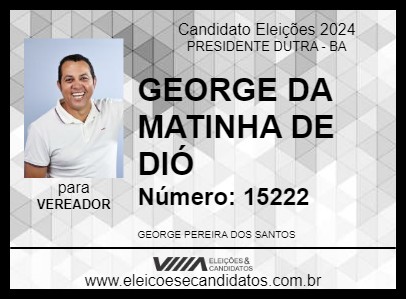 Candidato GEORGE DA MATINHA DE DIÓ 2024 - PRESIDENTE DUTRA - Eleições