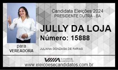 Candidato JULLY DA LOJA 2024 - PRESIDENTE DUTRA - Eleições