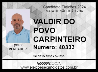 Candidato VALDIR DO POVO CARPINTEIRO 2024 - MATA DE SÃO JOÃO - Eleições