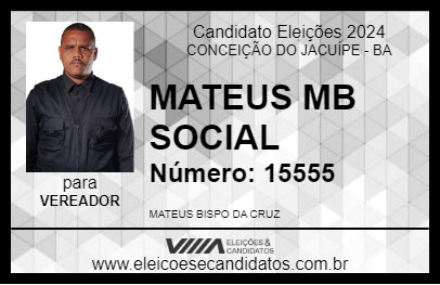 Candidato MATEUS MB SOCIAL 2024 - CONCEIÇÃO DO JACUÍPE - Eleições