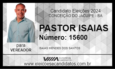 Candidato PASTOR ISAIAS 2024 - CONCEIÇÃO DO JACUÍPE - Eleições