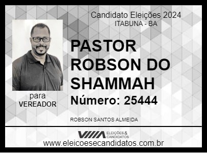 Candidato PASTOR  ROBSON DO SHAMMAH 2024 - ITABUNA - Eleições