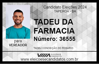 Candidato TADEU DA FARMACIA 2024 - TAPEROÁ - Eleições