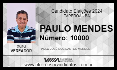 Candidato PAULO MENDES 2024 - TAPEROÁ - Eleições